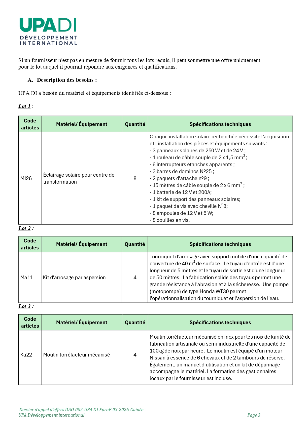 DAO-002-UPA: APPEL D’OFFRE RELATIF A LA FOURNITURE DE MATERIEL ETD’EQUIPEMENTS POUR LA MISE EN PLACE DE POLES DE DEVELOPPEMENT ETINFRASTRUCTURES AGRICOLES DANS LE PARC NATIONAL DU MOYEN BAFING(PNMB) | Page 3