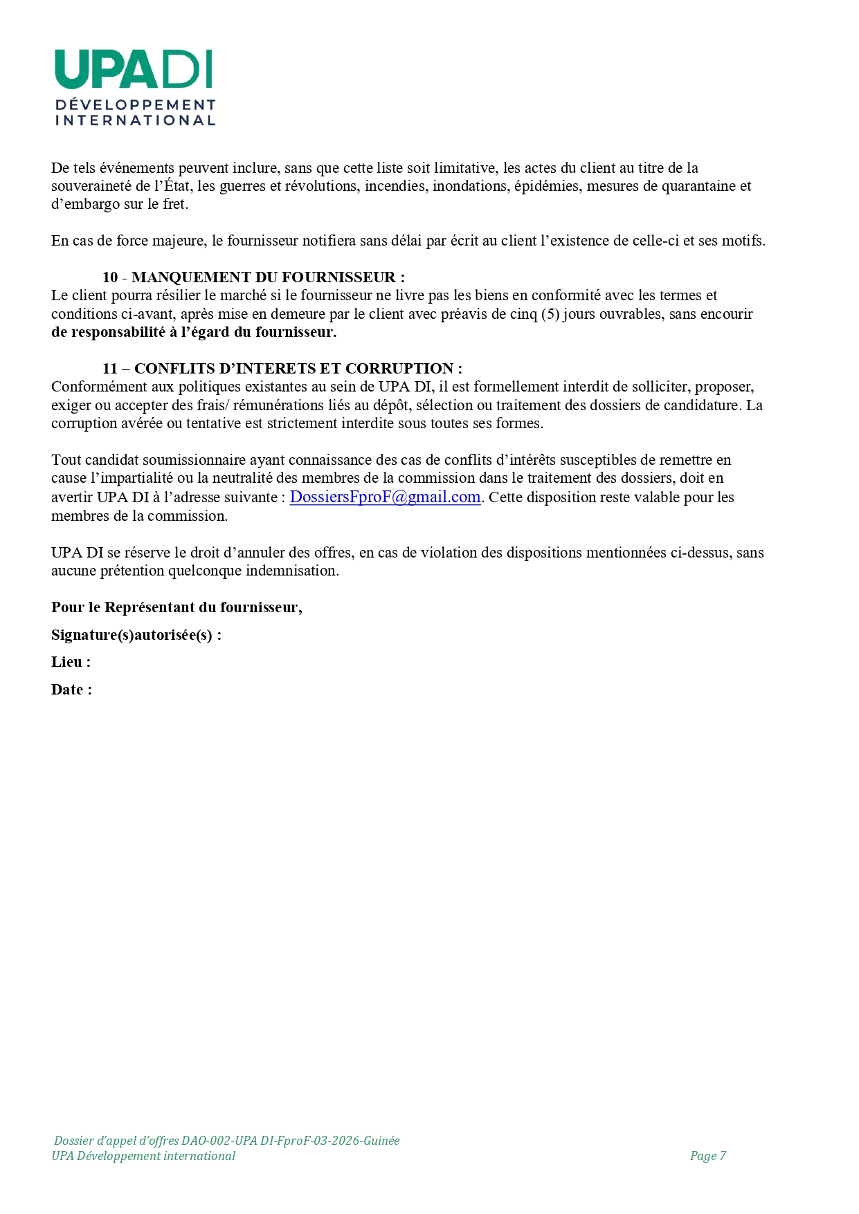 DAO-002-UPA: APPEL D’OFFRE RELATIF A LA FOURNITURE DE MATERIEL ETD’EQUIPEMENTS POUR LA MISE EN PLACE DE POLES DE DEVELOPPEMENT ETINFRASTRUCTURES AGRICOLES DANS LE PARC NATIONAL DU MOYEN BAFING(PNMB) | Page 7