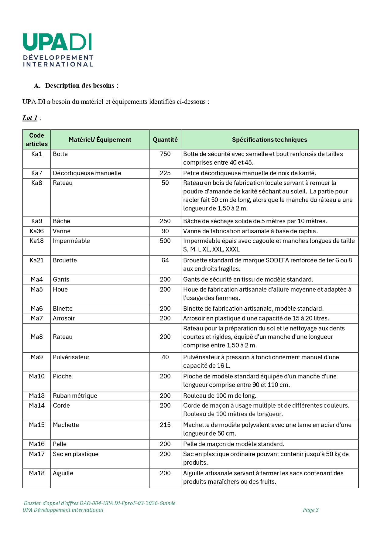 DAO-004-UPA: APPEL D’OFFRE RELATIF A LA FOURNITURE DE MATERIEL ETD’EQUIPEMENTS POUR LA MISE EN PLACE DE POLES DE DEVELOPPEMENT ETINFRASTRUCTURES AGRICOLES DANS LE PARC NATIONAL DU MOYEN BAFING(PNMB) | Page 3