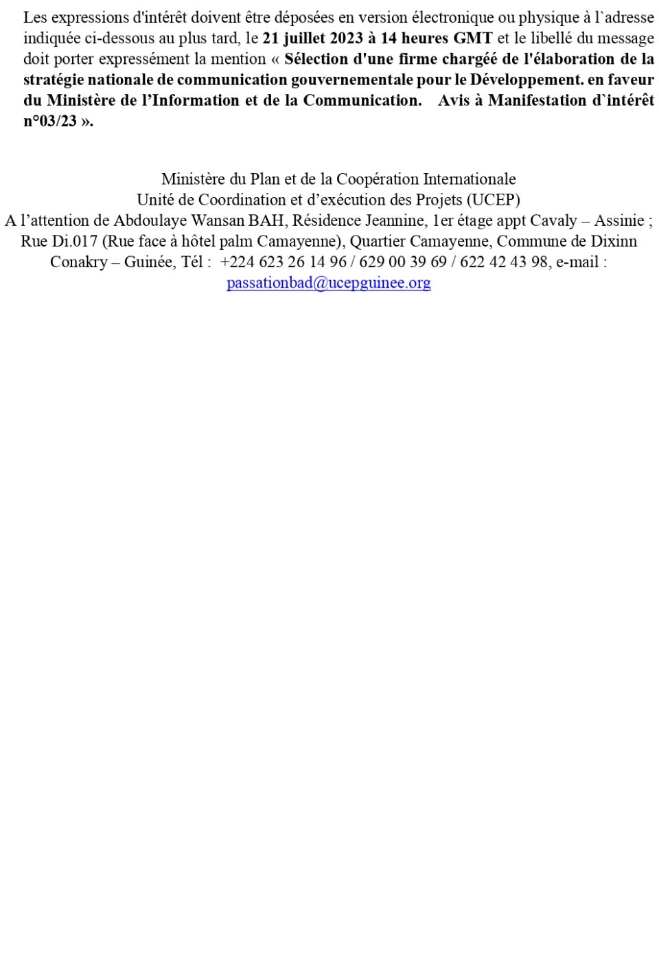 AVIS DE REPORT-EXTENSION DE LA DATE DE DEPOTS DES MANIFESTATIONS D’INTERET: Recrutement d'une firme pour la mission d'élaboration de la stratégie nationale de communication gouvernementale pour le Développement en faveur du Ministère de l'Information et de la Communication | Page 1