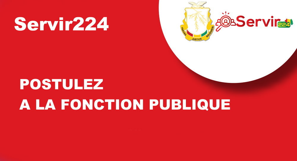 Postulez &agrave; La Fonction Publique Guin&eacute;enne (Servir224)